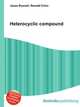 Heterocyclic compound, Jesse Russell,Ronald Cohn 
