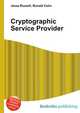 Cryptographic Service Provider, Jesse Russell,Ronald Cohn 