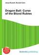 Dragon Ball: Curse of the Blood Rubies, Jesse Russell,Ronald Cohn 