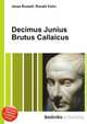 Decimus Junius Brutus Callaicus, Jesse Russell,Ronald Cohn 