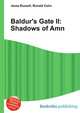 Baldur's Gate II: Shadows of Amn, Jesse Russell,Ronald Cohn 