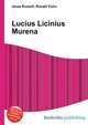 Lucius Licinius Murena, Jesse Russell,Ronald Cohn 