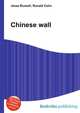 Chinese wall, Jesse Russell,Ronald Cohn 