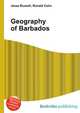 Geography of Barbados, Jesse Russell,Ronald Cohn 