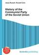 History of the Communist Party of the Soviet Union, Jesse Russell,Ronald Cohn 