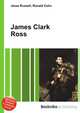James Clark Ross, Jesse Russell,Ronald Cohn 