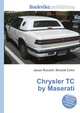 Chrysler TC by Maserati, Jesse Russell,Ronald Cohn 