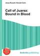 Call of Juarez: Bound in Blood, Jesse Russell,Ronald Cohn 