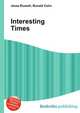 Interesting Times, Jesse Russell,Ronald Cohn 