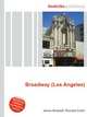 Broadway (Los Angeles), Jesse Russell,Ronald Cohn 