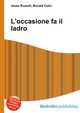 L'occasione fa il ladro, Jesse Russell,Ronald Cohn 