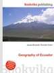 Geography of Ecuador, Jesse Russell,Ronald Cohn 
