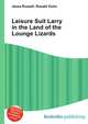 Leisure Suit Larry in the Land of the Lounge Lizards, Jesse Russell,Ronald Cohn 
