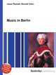 Music in Berlin, Jesse Russell,Ronald Cohn 