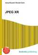 JPEG XR, Jesse Russell,Ronald Cohn 