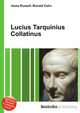 Lucius Tarquinius Collatinus, Jesse Russell,Ronald Cohn 