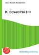 K. Street Pali Hill, Jesse Russell,Ronald Cohn 