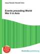 Events preceding World War II in Asia, Jesse Russell,Ronald Cohn 