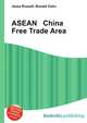 ASEAN China Free Trade Area, Jesse Russell,Ronald Cohn 