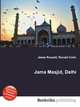 Jama Masjid, Delhi, Jesse Russell,Ronald Cohn 