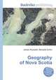 Geography of Nova Scotia, Jesse Russell,Ronald Cohn 