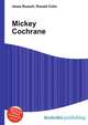 Mickey Cochrane, Jesse Russell,Ronald Cohn 