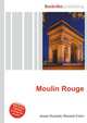 Moulin Rouge, Jesse Russell,Ronald Cohn 
