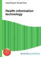 Health information technology, Jesse Russell,Ronald Cohn 