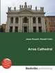 Arras Cathedral, Jesse Russell,Ronald Cohn 