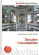 Dresden Frauenkirche, Jesse Russell,Ronald Cohn 