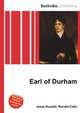 Earl of Durham, Jesse Russell,Ronald Cohn 