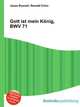 Gott ist mein Konig, BWV 71, Jesse Russell,Ronald Cohn 