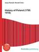 History of Poland (1795 1918), Jesse Russell,Ronald Cohn 