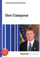Don Cazayoux, Jesse Russell,Ronald Cohn 