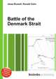 Battle of the Denmark Strait, Jesse Russell,Ronald Cohn 