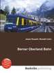 Berner Oberland Bahn, Jesse Russell,Ronald Cohn 