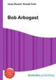 Bob Arbogast, Jesse Russell,Ronald Cohn 