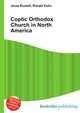 Coptic Orthodox Church in North America, Jesse Russell,Ronald Cohn 