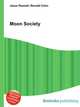 Moon Society, Jesse Russell,Ronald Cohn 