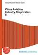 China Aviation Industry Corporation II, Jesse Russell,Ronald Cohn 
