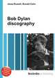 Bob Dylan discography, Jesse Russell,Ronald Cohn 