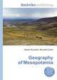 Geography of Mesopotamia, Jesse Russell,Ronald Cohn 