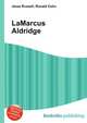 LaMarcus Aldridge, Jesse Russell,Ronald Cohn 
