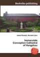 Immaculate Conception Cathedral of Hangzhou, Jesse Russell,Ronald Cohn 