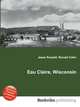 Eau Claire, Wisconsin, Jesse Russell,Ronald Cohn 