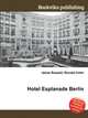 Hotel Esplanade Berlin, Jesse Russell,Ronald Cohn 