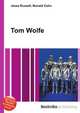 Tom Wolfe, Jesse Russell,Ronald Cohn 