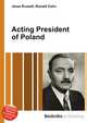 Acting President of Poland, Jesse Russell,Ronald Cohn 