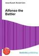 Alfonso the Battler, Jesse Russell,Ronald Cohn 