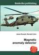 Magnetic anomaly detector, Jesse Russell,Ronald Cohn 